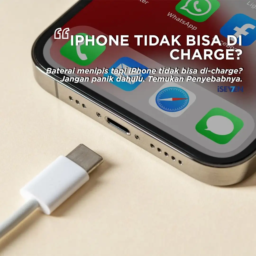 5 Penyebab iPhone Tidak Bisa Di-charge Mendadak yang Bikin Panik