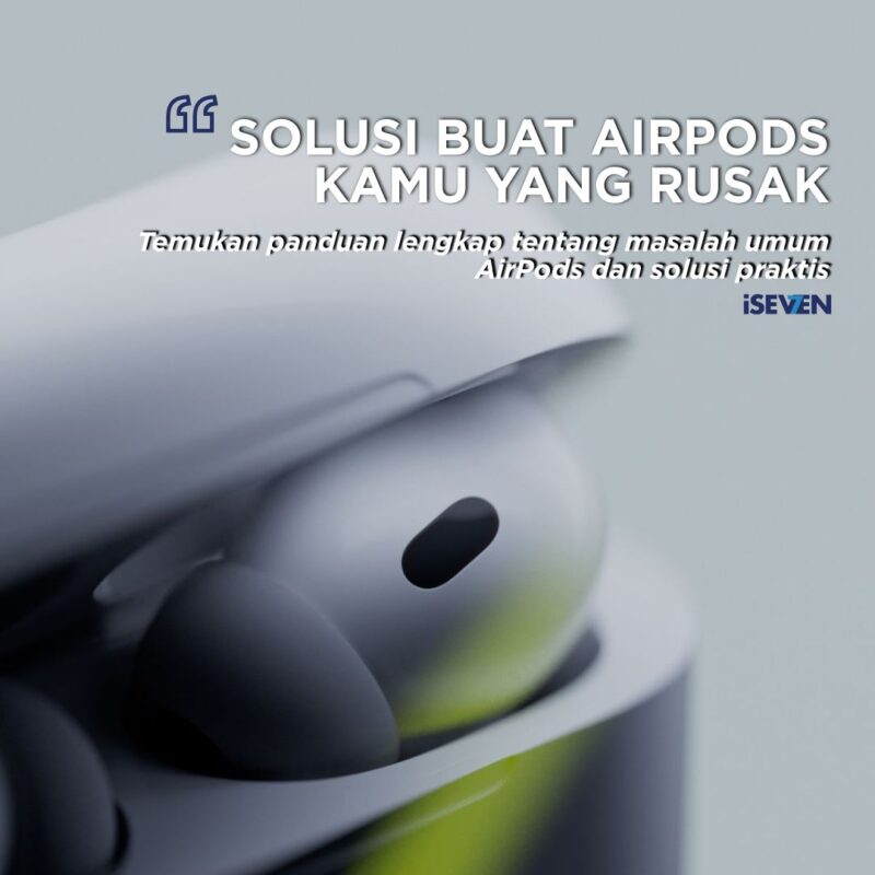 solusi cepat airpods rusak