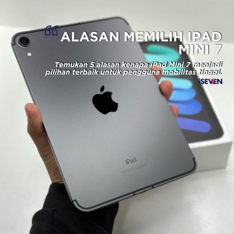 alasan memilih ipad mini 7