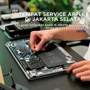 Pusat Perbaikan Apple di Jakarta iSeven Service Solusi Terbaik untuk iPhone, iPad, Mac, AirPods, dan Apple Watch (2026)