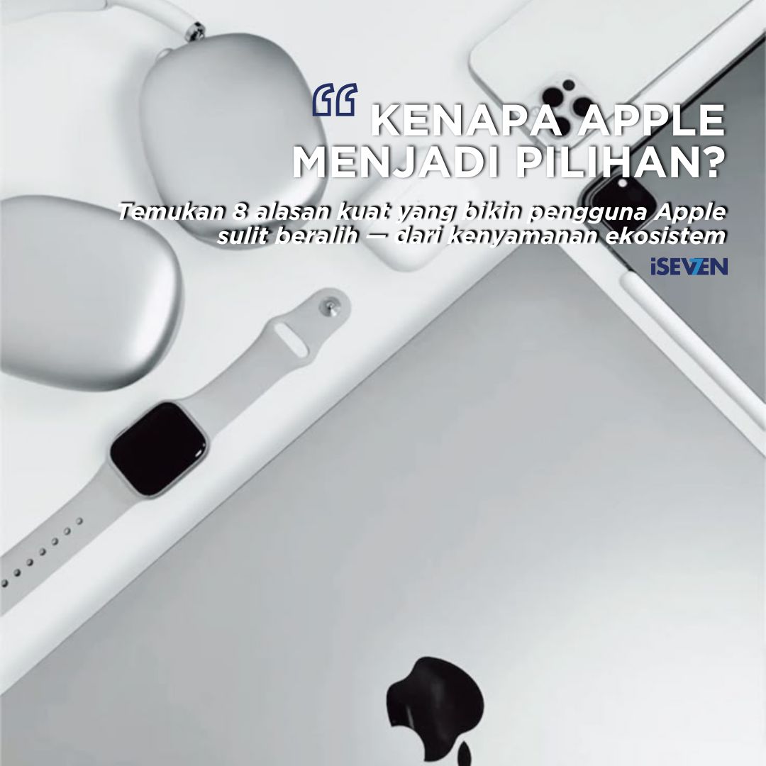 8 Alasan Kenapa Ekosistem iPhone Masih Jadi Pilihan Utama Meski Harganya Tinggi