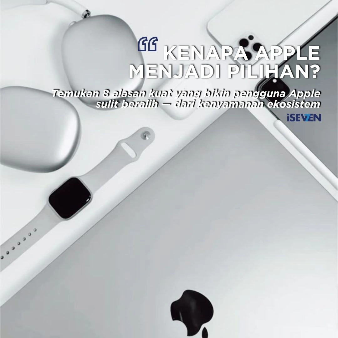 8 Alasan Kenapa Ekosistem iPhone Masih Jadi Pilihan Utama Meski Harganya Tinggi