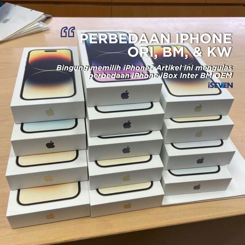 Perbedaan iPhone iBox, Inter, BM, dan OEM di Pasaran (Panduan Lengkap Anti-Tertipu 2025!)