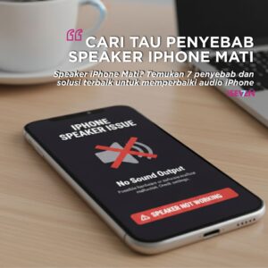 Speaker iPhone Mati? Temukan 7 penyebab dan solusi terbaik untuk memperbaiki audio iPhone