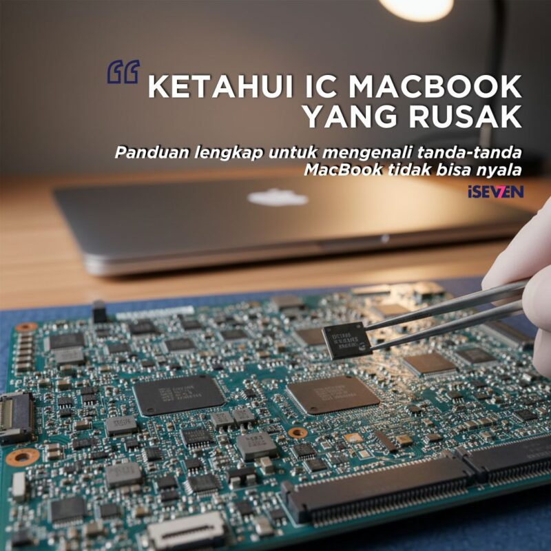 IC Power MacBook Rusak? Tidak Bisa Nyala Tapi Charger Masuk? Kenali Tanda IC Power Rusak dan Solusinya [Panduan 2025]
