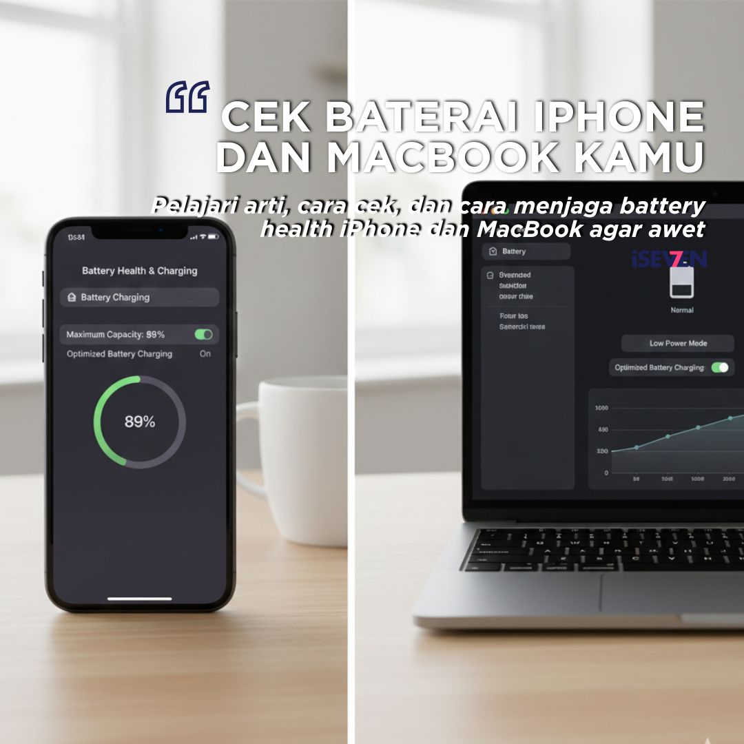 Panduan Lengkap Battery Health iPhone & MacBook: Arti, Cara Cek, dan Cara Menjaga [Panduan di Tahun 2025]