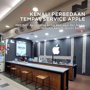 Service Apple di Tempat Abal-Abal vs. Teknisi Spesialis: Ini Bedanya! [Rekomendasi di Tahun 2025]
