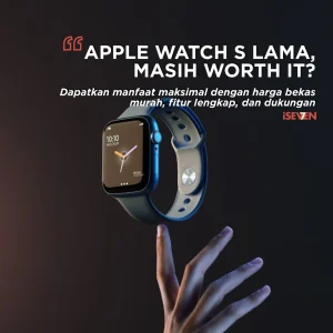 Apple Watch Generasi Lama: Harga Bekas Murah, Manfaat Tetap Maksimal di 2025
