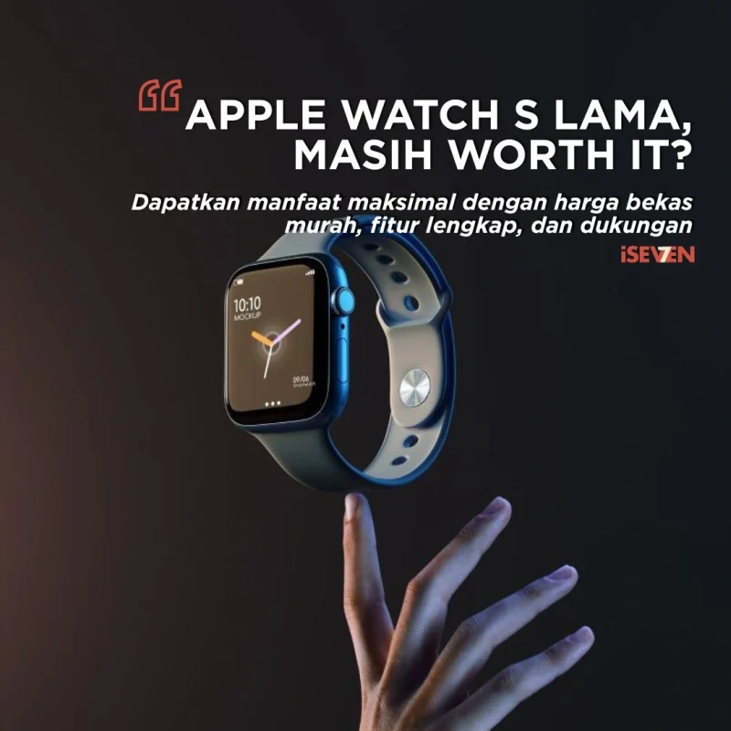 Apple Watch Generasi Lama: Harga Bekas Murah, Manfaat Tetap Maksimal di 2025