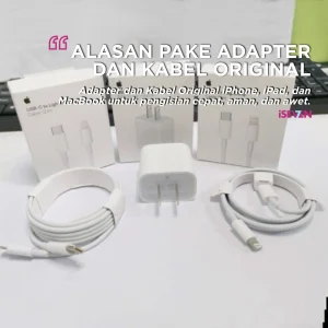 Adapter dan Kabel Original iPhone, iPad, dan MacBook memastikan pengisian cepat, aman, dan awet.