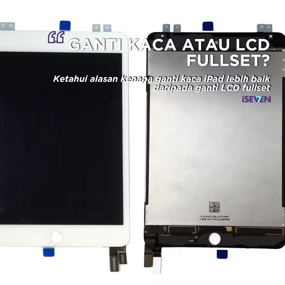 Mending Ganti Kaca Daripada Ganti LCD Fullset iPad? Ini Alasannya yang Wajib Kamu Tahu! [Panduan di Tahun 2025]