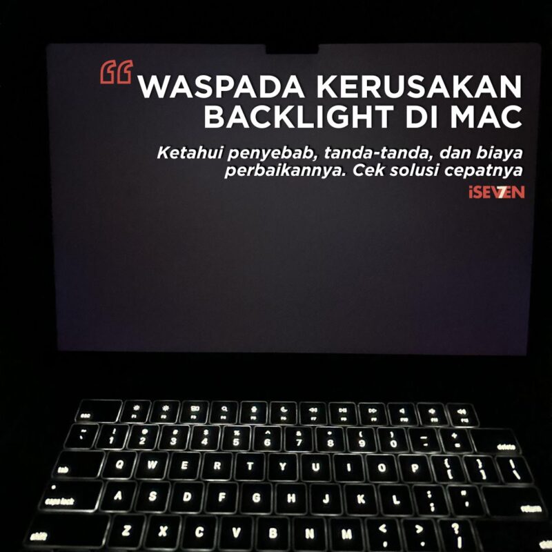 Waspadai Backlight Rusak: Penyebab & Biaya Perbaikan MacBook Kamu