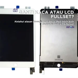 Mending Ganti Kaca Daripada Ganti LCD Fullset iPad? Ini Alasannya yang Wajib Kamu Tahu! [Panduan di Tahun 2025]