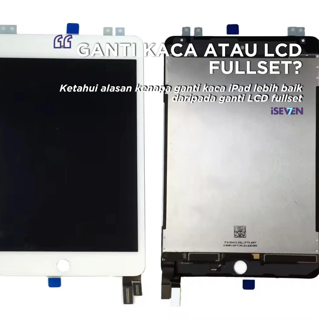 Mending Ganti Kaca Daripada Ganti LCD Fullset iPad? Ini Alasannya yang Wajib Kamu Tahu! [Panduan di Tahun 2025]