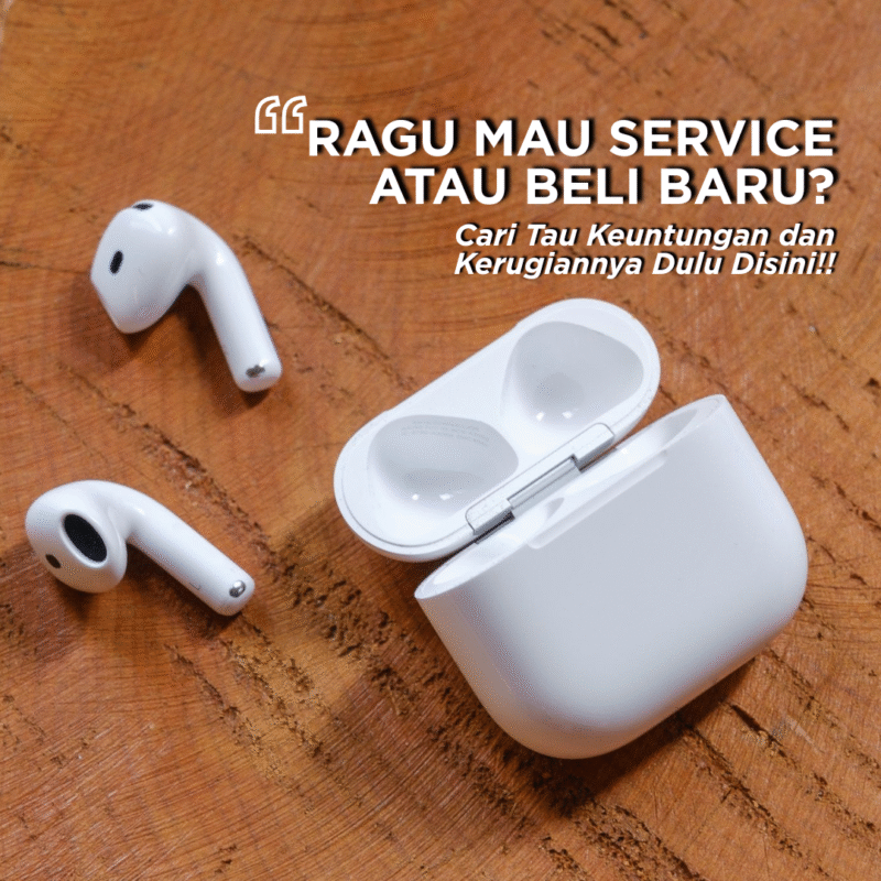 service AirPods lebih murah dari beli baru