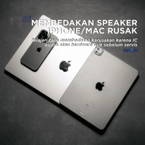 speaker iphone dan macbook rusak
