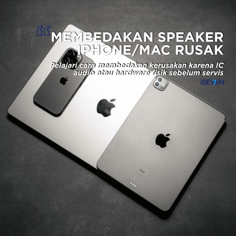 speaker iphone dan macbook rusak