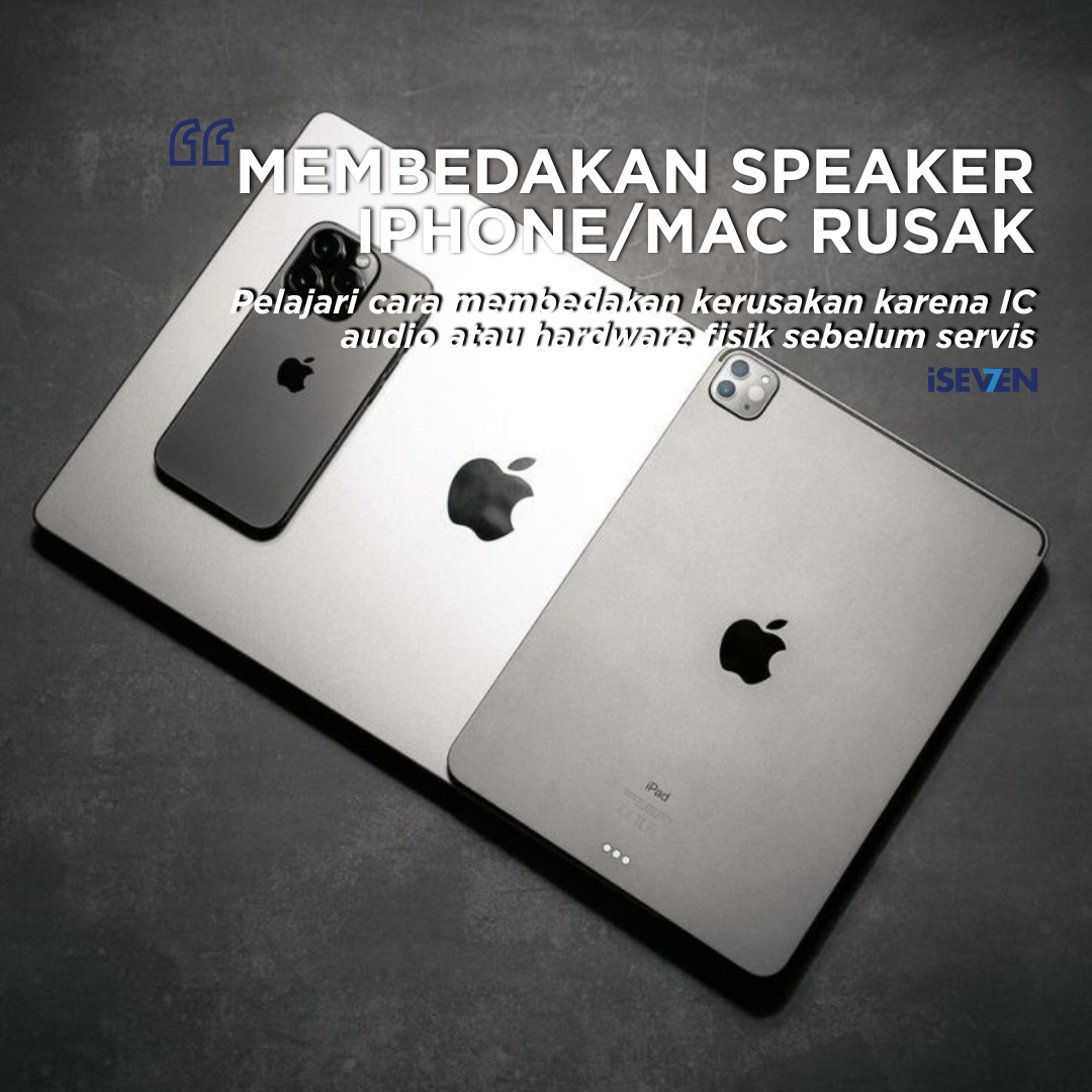 speaker iphone dan macbook rusak