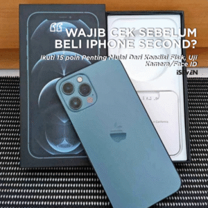 Wajib Cek iPhone Second Sebelum Membeli (Panduan Terlengkap 2025) JANGAN RUGI! 15 Poin Wajib Kamu Ketahui