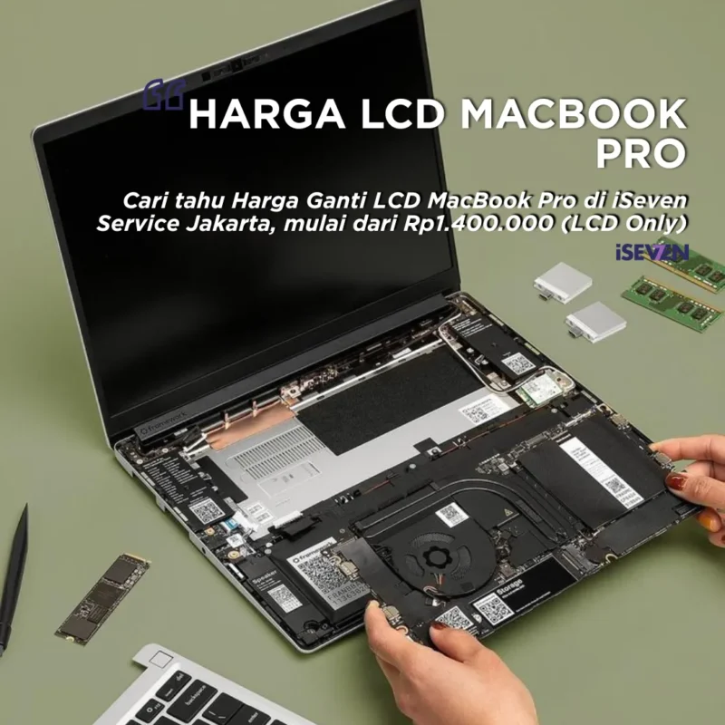 Berapa Harga Ganti LCD MacBook Pro di iSeven? Range Biaya & Solusi Terbaik Layar Retak TERBARU 2025!