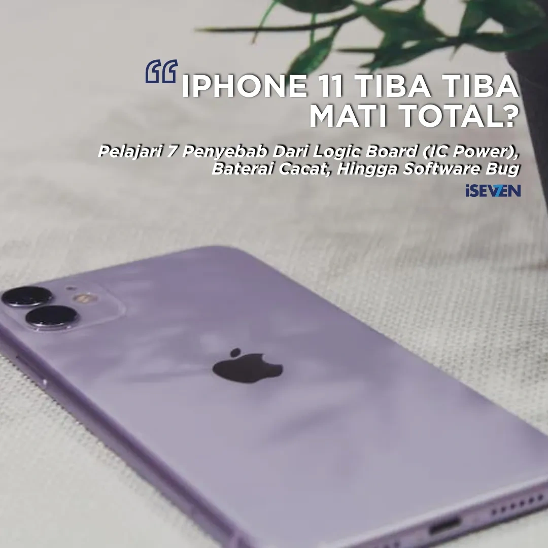 Kenapa iPhone 11 Tiba-Tiba Mati Padahal Baterai Masih Ada Berikut Solusi Gagal Update & Logic Board