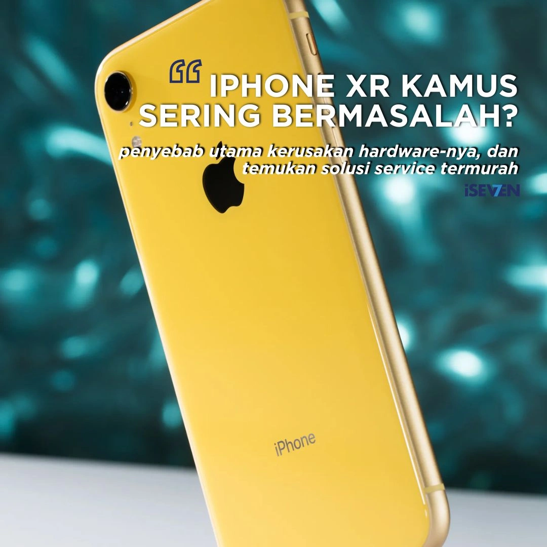 Kenapa iPhone XR Baterai Layar Backglass Sering Bermasalah? Mengenang Legenda iPhone XR di Tahun 2025 (Wajib Baca)