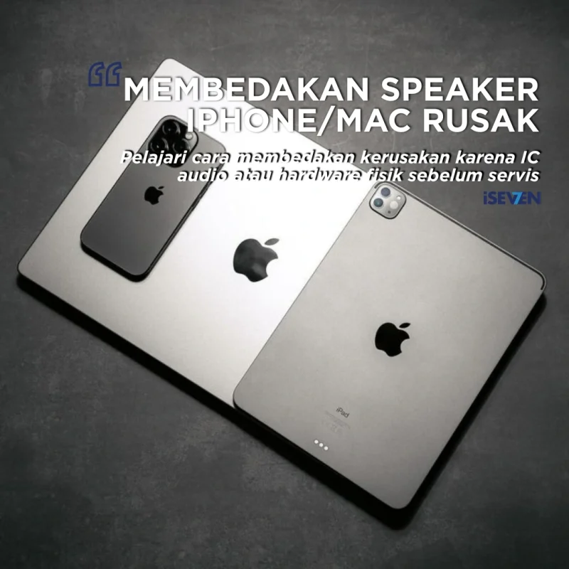speaker iphone dan macbook rusak