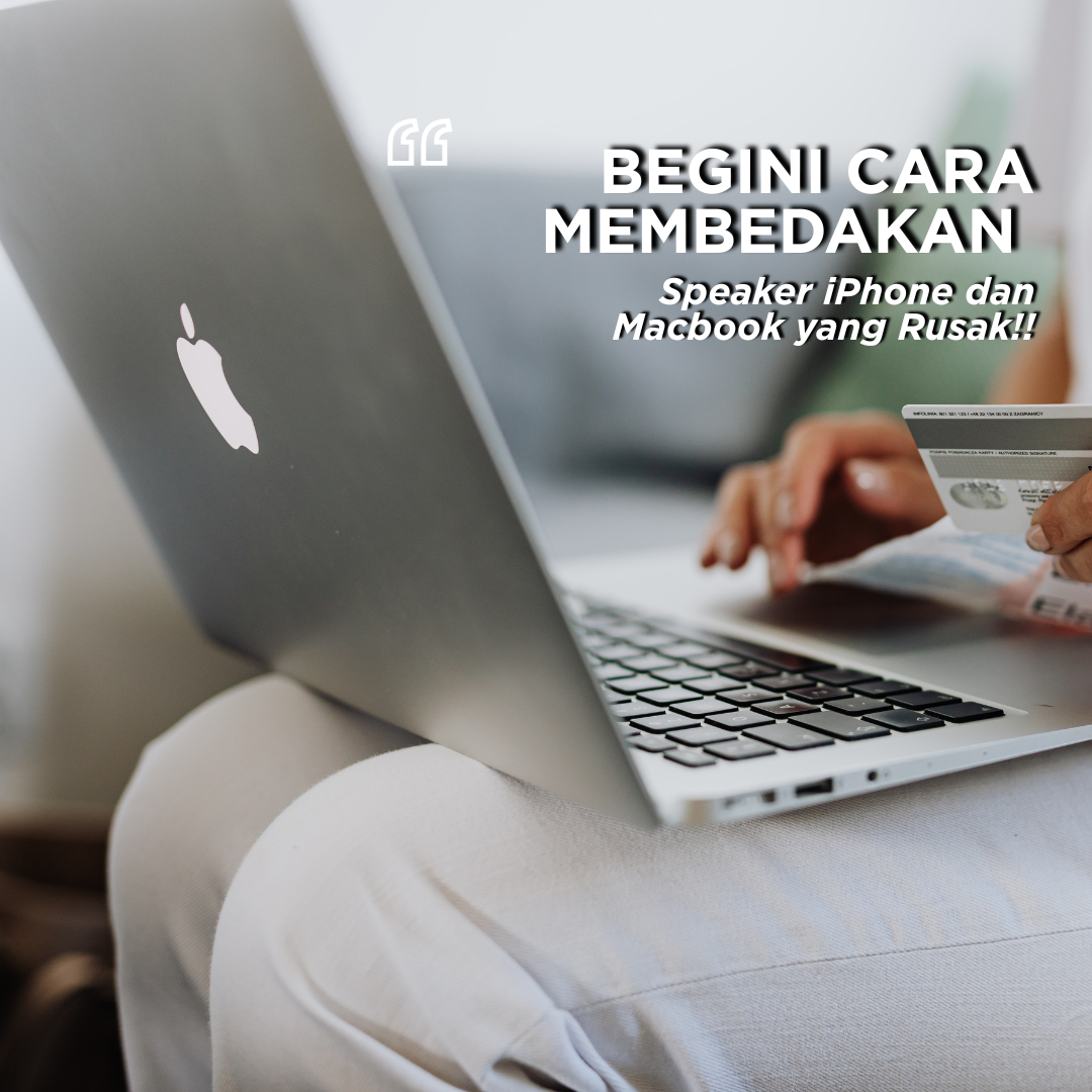 speaker iPhone atau MacBook rusak