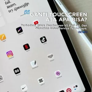 Mau Ganti Touchscreen iPad Aja? (Bukan LCD Full Set), Syarat Wajib & Estimasi Harga Service 2025 (HEMAT BIAYA!)