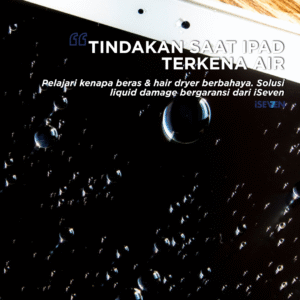 9 TINDAKAN yang Harus Dilakukan Jika iPad Terkena Air