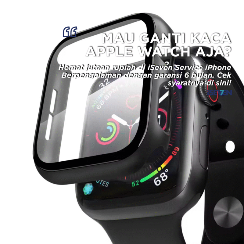 Ganti Kaca Apple Watch LCD Aman: Hemat Hingga 70% Daripada Ganti Layar!