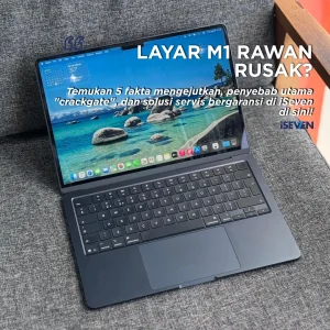 layar m1 rawan rusak