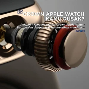 cara mengatasi crown apple watch bermasalah