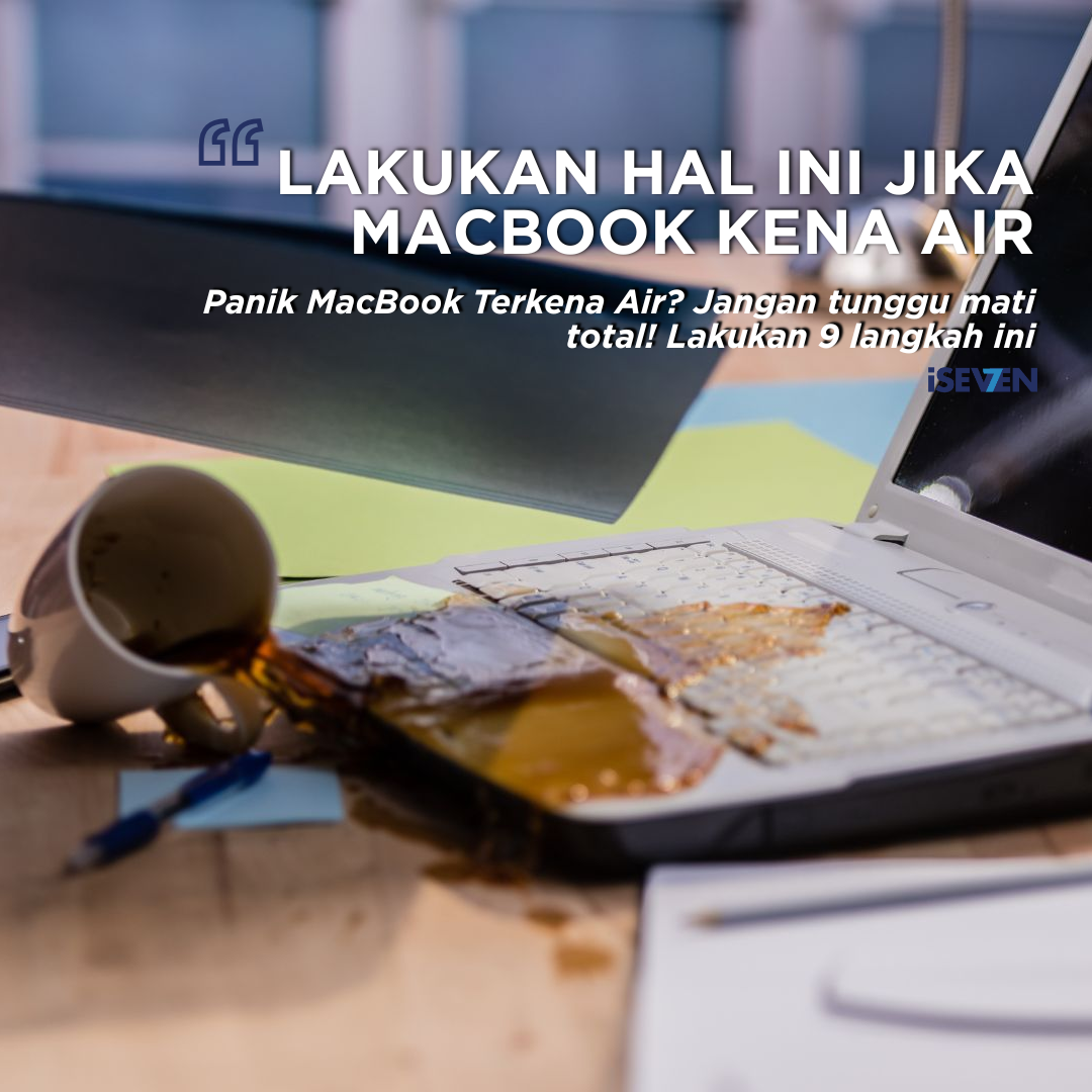 Cara Mengatasi MacBook Terkena Air: Lakukan Ini Sekarang Sebelum Menyesal!