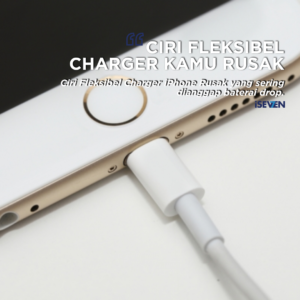 Ciri Fleksibel Charger iPhone Rusak yang Sering Bikin Panik!