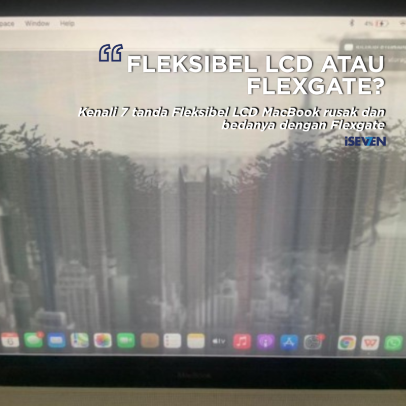 Fleksibel LCD MacBook: 7 Rahasia Bedanya dengan Flexgate yang Bikin Panik!