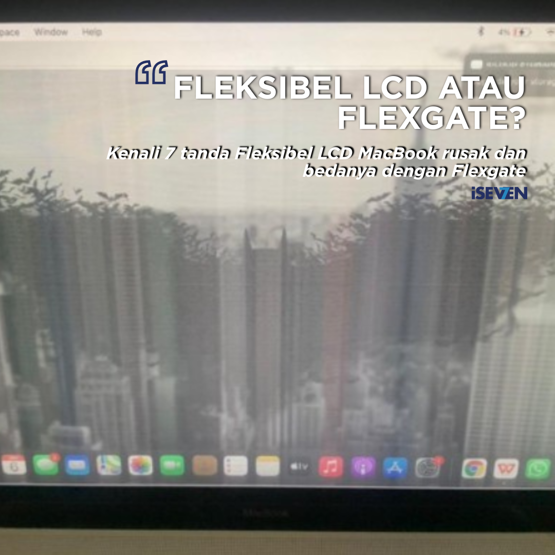 Fleksibel LCD MacBook: 7 Rahasia Bedanya dengan Flexgate yang Bikin Panik!