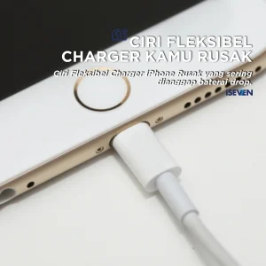 Ciri Fleksibel Charger iPhone Rusak yang Sering Bikin Panik!