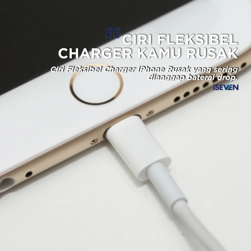 Ciri Fleksibel Charger iPhone Rusak yang Sering Bikin Panik!
