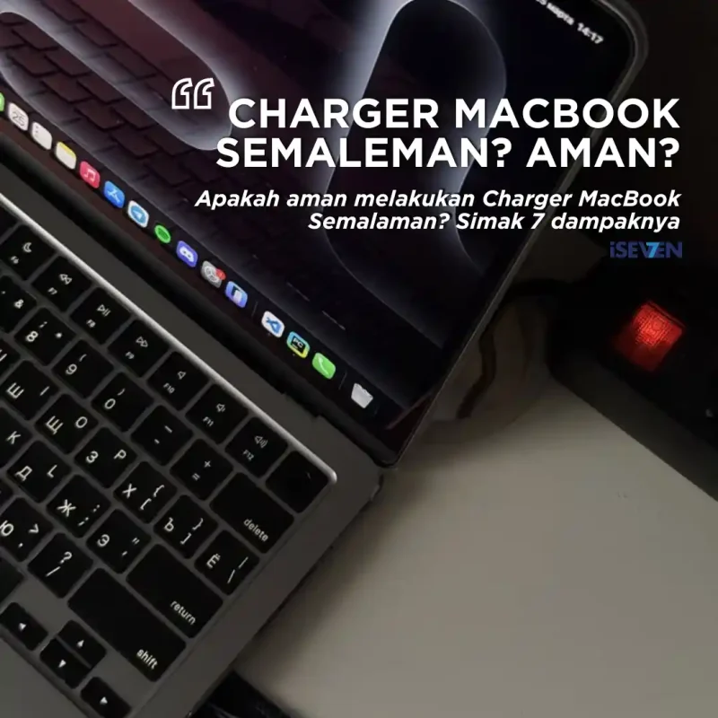 Charger MacBook Semalaman, Apakah Aman?