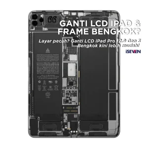Ganti LCD iPad Pro 12.9" Gen 3 Bengkok di Frame