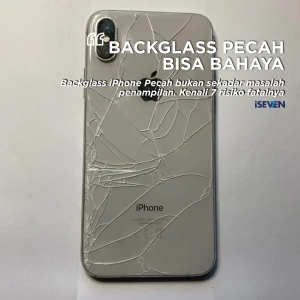 Hal Berbahaya Kalo Backglass iPhone Pecah