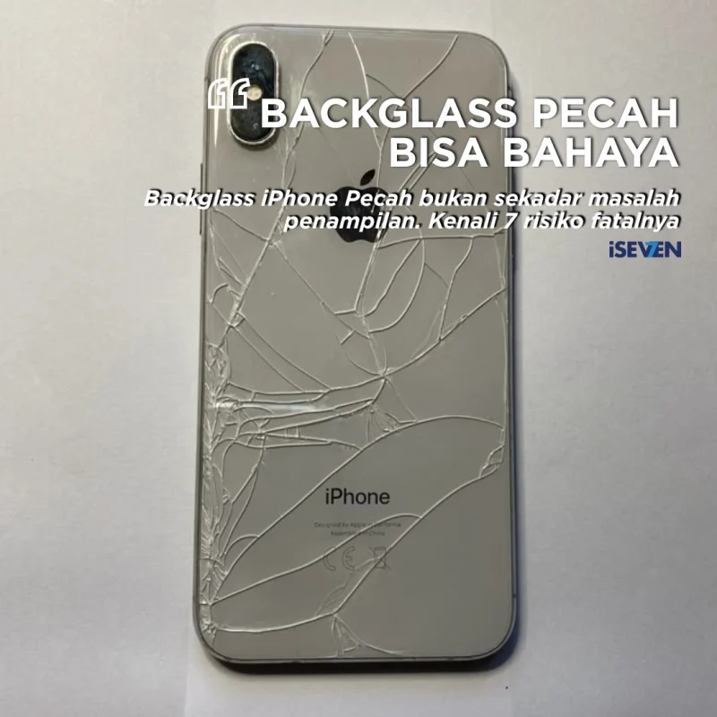 Hal Berbahaya Kalo Backglass iPhone Pecah