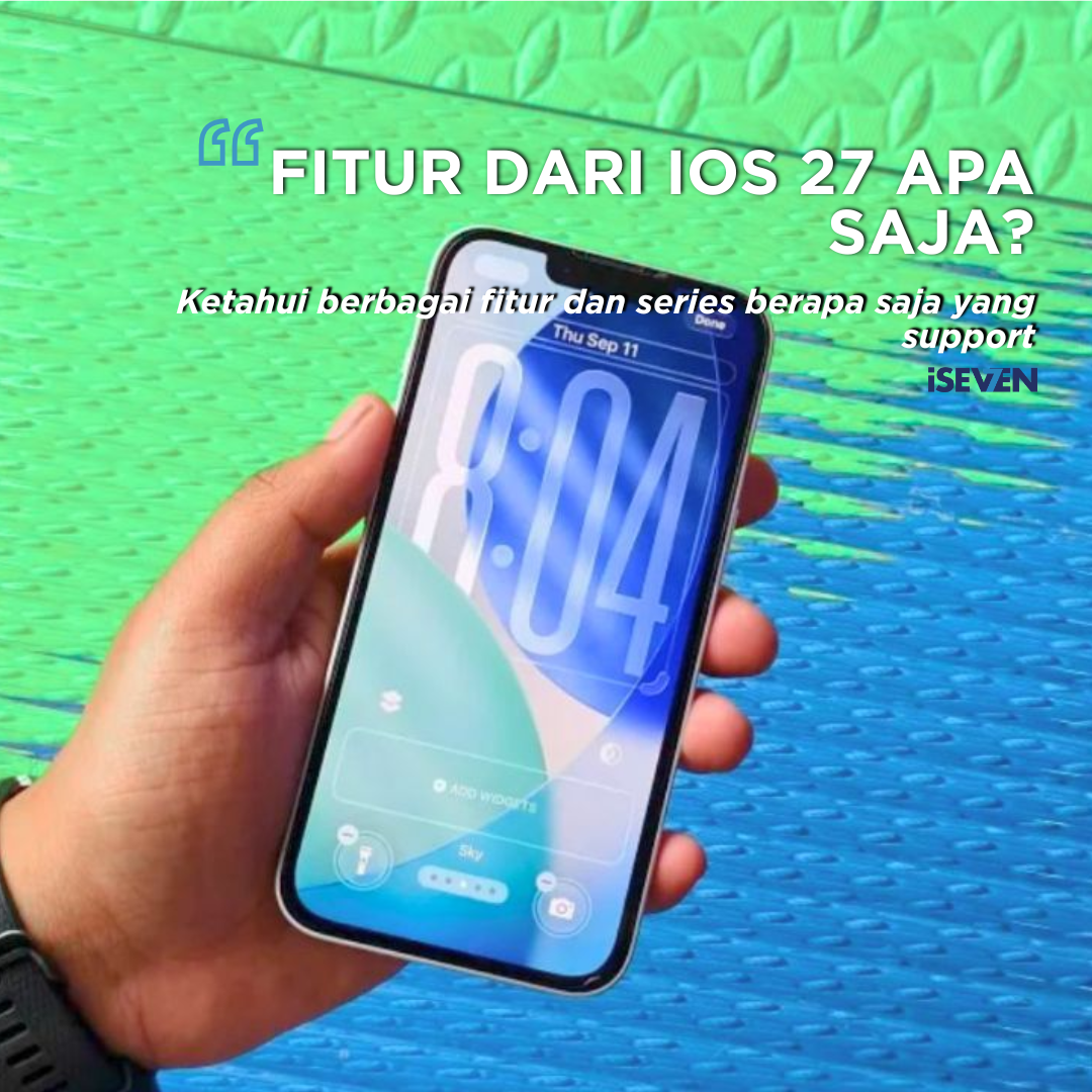 iOS 27 yang Bikin iPhone Lama Jadi Barang Antik
