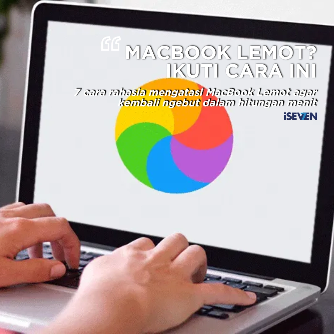 MacBook Lemot? 7 Trik Rahasia Ini Bikin Mac Anda Ngebut Lagi dalam 5 Menit!