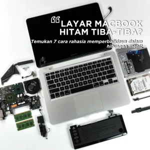 Cara Ampuh Memperbaiki Layar MacBook Hitam di Tahun 2026