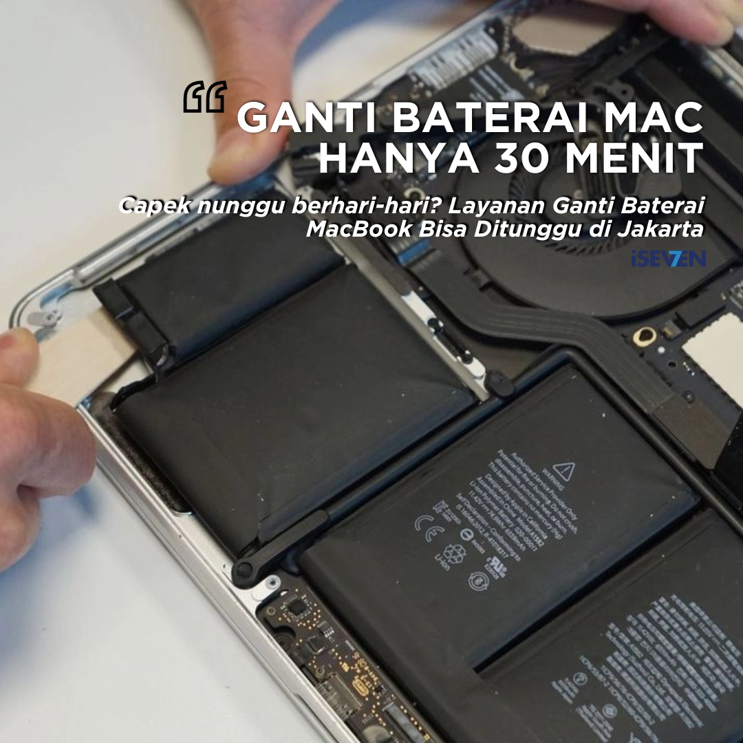 Ganti Baterai MacBook Bisa Ditunggu di Jakarta: 7 Solusi Kilat 30 Menit Langsung Bergaransi!