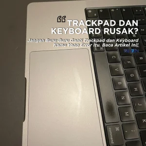 Masalah Keyboard dan Trackpad MacBook Tidak Bisa Di Klik! (Cek Fleksibelnya) (UPDATE 2026)