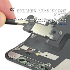 speaker atas iphone mati?