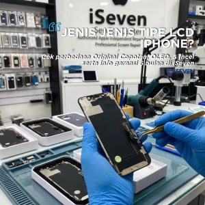 Jenis Tipe LCD iPhone: Jangan Sampai Tertipu Layar Abal-abal di 2026!